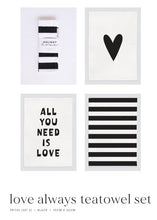 Load image into Gallery viewer, All you need is love - Tea Towel Set
